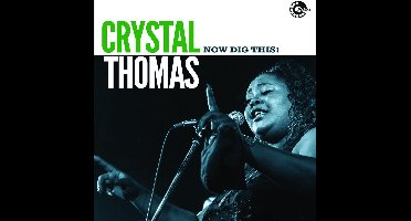 Crystal Thomas - Now Dig This! (LP)