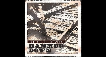 The Steeldrivers - Hammer Down (CD)