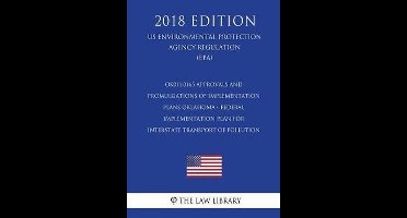 Ok011.0165 Approvals and Promulgations of Implementation Plans - Oklahoma - Federal Implementation Plan for Interstate Transport of Pollution (Us Environmental Protection Agency Regulation) (Epa) (2018 Edition)