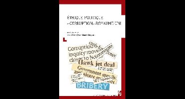 Sociétés contemporaines - Éthique, politique et corruption au Royaume-Uni