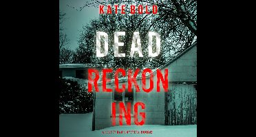 Dead Reckoning (A Kelsey Hawk FBI Suspense Thriller—Book Two)
