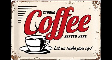 Strong Coffee Served Here Metalen Bord