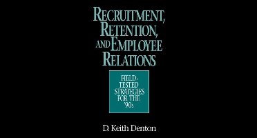 Recruitment, Retention, and Employee Relations