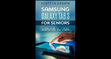 Samsung Galaxy Tab S For Seniors: A Ridiculously Simple Guide to the Next Generation of Samsung Galaxy Tablets
