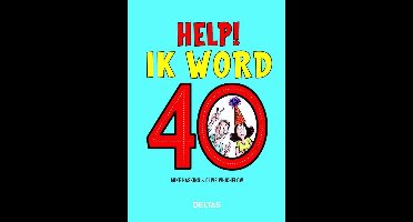 Help! Ik word 40