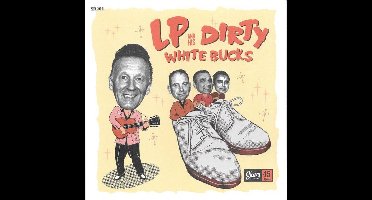 LP And His Dirty White Bucks - LP And His Dirty White Bucks (7" Single)