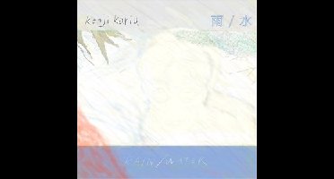 Kenji Kariu - Rain / Water (LP) (Limited Edition)