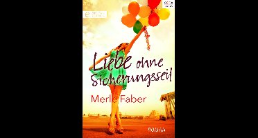 Digital Edition - Liebe ohne Sicherungsseil