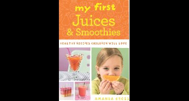 My First Juices and Smoothies