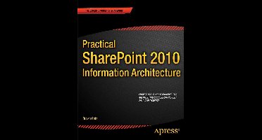 Practical SharePoint 2010 Information Architecture