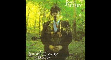John Murry - A Short History Of Decay (CD)