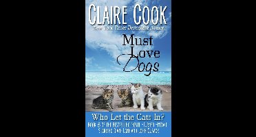 Must Love Dogs 5 - Must Love Dogs: Who Let the Cats In?