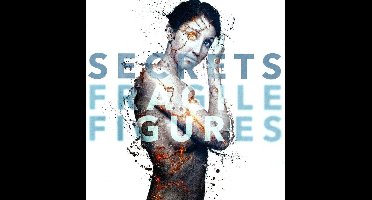 Secrets - Fragile Figures