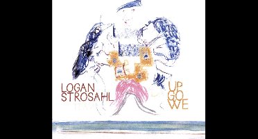 Stroshal, Logan - Up Go We