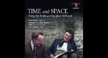 Time And Space: Songs By Holst And Vaughan Williams