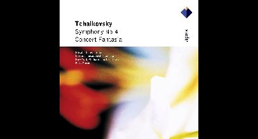 Tchaikovsky: Sym No 4 / Concert Fantasia