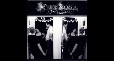 Tom Brosseau - Posthumous Success (CD)