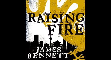 The Ben Garston Novels- Raising Fire