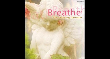 Breathe - The Relaxing Baroque