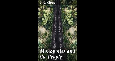 Monopolies and the People