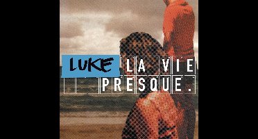 La Vie Presque