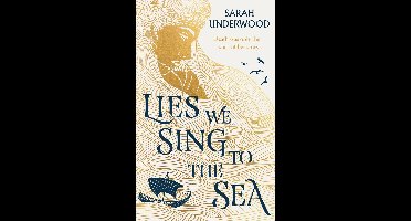 Lies We Sing to the Sea