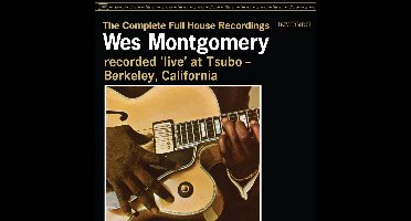 Wes Montgomery - The Complete Full House Recordings (2 CD) (Remastered)