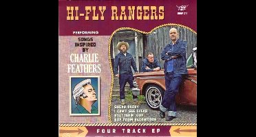 Hi-Fly Rangers - Performing Songs Inspired By Charlie Feathers (7" Single)