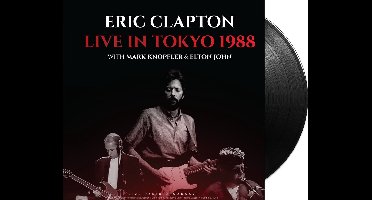 Eric Clapton With Mark Knopfler & Elton John - Live In Tokyo 1988 (LP)