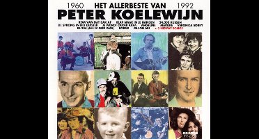 Het Allerbeste van Peter Koelewijn 1960-1992