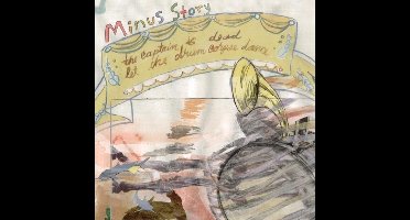 Minus Story - The Captain Is Dead, Let The Drum Corpse Dance (CD)