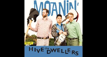 Hive Dwellers - Moanin' (CD)