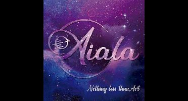 Aiala - Nothing Less Than Art (CD)