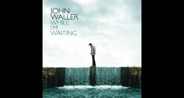 John Waller - While I'm Waiting (CD)