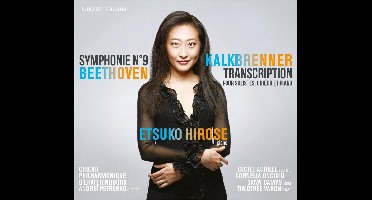 Etsuko Hirose, Choeur Philharmonique d'Ekaterinburg, Andrei Petrenko - Beethoven: Symphonie No.9 | Kalkbrenner: Transcription (CD)