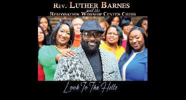 Rev. Luther Barnes And The Restoration Worship Center Choir