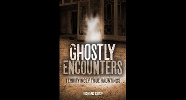 The Real Unexplained! Collection - Ghostly Encounters