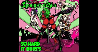Midnight Devils - So Hard It Hurts (CD)