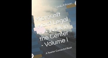 MS Word Legal – A Walk In The Center Volume I.