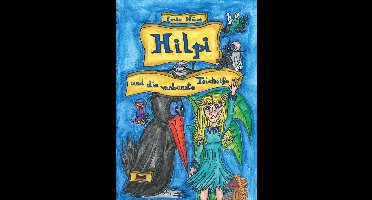 Hilpis Abenteuer 6 - Hilpi und die verbannte Teichelfe