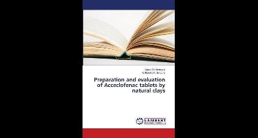 Preparation and evaluation of Acceclofenac tablets by natural clays