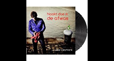 Jelle Cleymans - Naakt Doe Ik De Afwas
