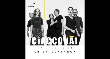 Leila Schayegh & La Centifolia - Pachelbel, Bertali, Matteis & Purcell: Ciaccona! (CD)