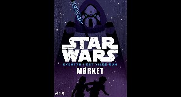 Star Wars - Star Wars: Eventyr i det vilde rum – Mørket