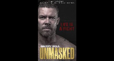 UNMASKED : Life Is a Fight: