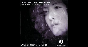 James Gilchrist & Anna Tilbrook - Schubert: Schwanengesang/Beethoven: An Die Ferne Geliebt (CD)
