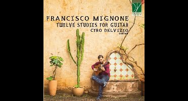 Cyro Delvizio - Francisco Mignone: Twelve Studies For Guitar (CD)