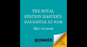 The Royal Station Master's Daughters series 2 - The Royal Station Master's Daughters at War