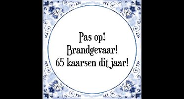 Tegeltje met Spreuk (Tegeltjeswijsheid): Pas op! Brandgevaar! 50 kaarsen dit jaar!! + Kado verpakking & Plakhanger