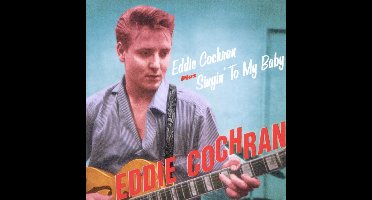 Eddie Cochran + Singin To My Baby
